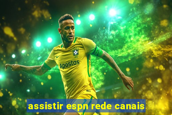 assistir espn rede canais